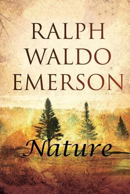 Nature - Ralph Waldo Emerson