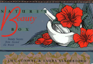 Nature's Beauty Box: Beauty Secrets from Around the World