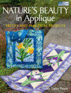 Nature's Beauty in Applique: Pretty and Practical Projects