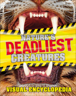 Nature's Deadliest Creatures: A Visual Encyclopedia of Dangerous Predators