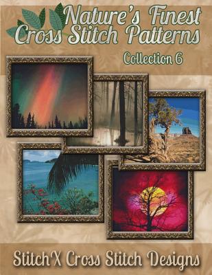 Nature's Finest Cross Stitch Pattern Collection No. 6 - Stitchx, and Warrington, Tracy