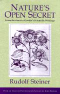 Nature's Open Secret: Introductions to Goethe's Scientific Writings