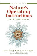 Nature's Operating Instructions: The True Biotechnologies