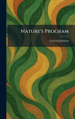 Nature's Program - Johnson, Gaylord
