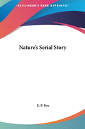 Nature's Serial Story