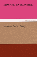 Nature's Serial Story