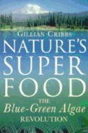 Nature's Superfood: The Blue-Green Algae Revolution