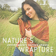 Nature's Wrapture: Contemporary Knitted Shawls