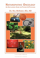 Naturopathic Oncology: An Encyclopedic Guide for Patients & Physicians