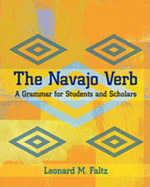 Navajo Verb: A Grammar for Students and Scholars