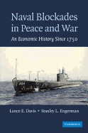 Naval Blockades in Peace and War: An Economic History since 1750
