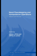 Naval Peacekeeping and Humanitarian Operations: Stability from the Sea