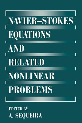 Navier--Stokes Equations and Related Nonlinear Problems - Sequeira, Ad�lia (Editor)