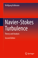 Navier-Stokes Turbulence: Theory and Analysis