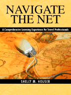 Navigate the Net: A Comprehensive Learning Experience for Travel Professionals