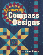 Navigating Compass Designs - Caron, Barbara