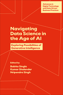 Navigating Data Science in the Age of AI: Exploring Possibilities of Generative Intelligence