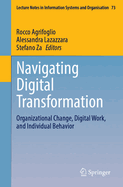 Navigating Digital Transformation: Organizational Change, Digital Work, and Individual Behavior