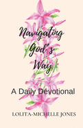 Navigating God's Way: A Daily Devotional