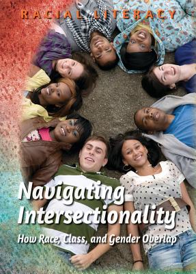 Navigating Intersectionality: How Race, Class, and Gender Overlap - Osman, Jamila