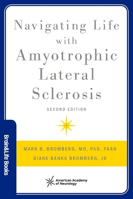 Navigating Life with Amyotrophic Lateral Sclerosis - Bromberg, Mark, and Banks Bromberg, Diane, Attorney