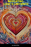 Navigating Love's Labyrinth