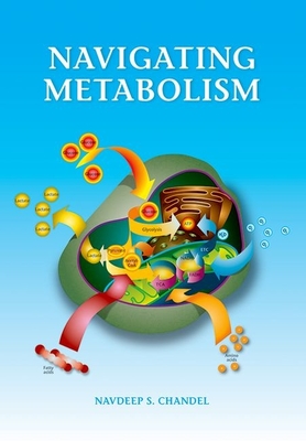 Navigating Metabolism - Chandel, Navdeep