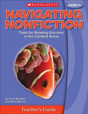 Navigating Nonfiction Grade 5 Teacher's Guide - Blevins, Alice, and Boynton, Alice