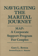 Navigating the Marital Journey: Map: A Corporate Support Program for Couples