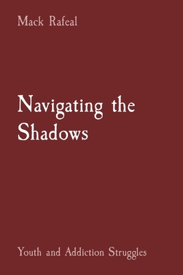 Navigating the Shadows: Youth and Addiction Struggles - Rafeal, Mack