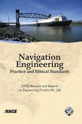 Navigation Engineering Practice and Ethical Standards - McAnally, William (Editor)