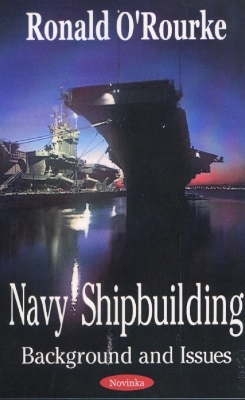 Navy Shipbuilding - O'Rourke, Ronald