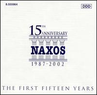 Naxos: The First Fifteen Years - Convivium Musicum Gothenburgense; Ensemble Villanella; Idil Biret (piano); Jen� Jand� (piano); Kod�ly Quartet;...