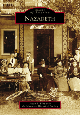 Nazareth - Ellis, Susan, and Moravian Historical Society