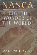 Nazca: Eighth Wonder of the World?