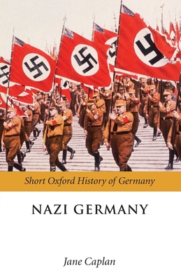 Nazi Germany Sohg P - Caplan, Jane (Editor)