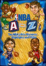NBA: A-Z - The NBA's Best Bloopers, Highlights and Hijinx