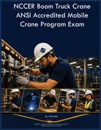 NCCER Boom Truck Crane ANSI Accredited Mobile Crane Program Exam