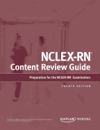 NCLEX-RN Content Review Guide: Preparation for the NCLEX-RN Examination