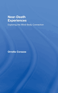 Near-Death Experiences: Exploring the Mind-Body Connection