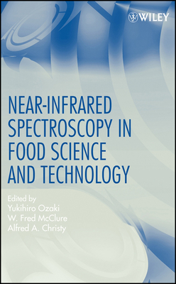 Near-Infrared Spectroscopy Food - Ozaki, Yukihiro (Editor), and McClure, W Fred (Editor), and Christy, Alfred A (Editor)