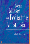 Near Misses in Pediatric Anesthesia