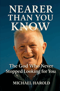 Nearer Than You Know