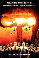 Nearing Midnight II: New World Order and the Middle East