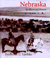 Nebraska: An Illustrated History