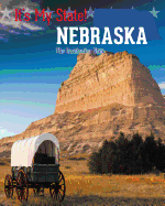 Nebraska: The Cornhusker State