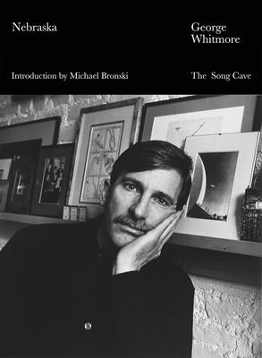 Nebraska - Whitmore, George, and Bronski, Michael (Introduction by)