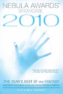Nebula Awards Showcase 2010: The Year's Best SF and Fantasy