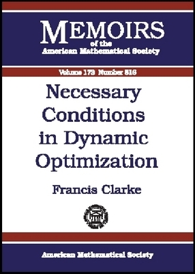 Necessary Conditions in Dynamic Optimization - Clarke, Francis