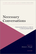 Necessary Conversations: Understanding Racism as a Barrier to Achieving Health Equity